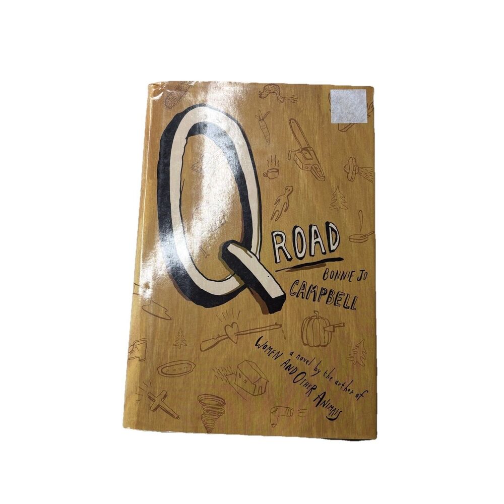 Q Road by Bonnie Jo Campbell 2002 Hardback Hardcover Book